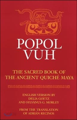 Popol Vuh: The Sacred Book of the Ancient Quiche Maya