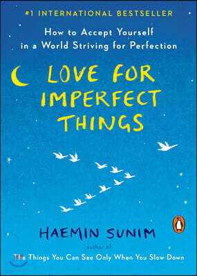 Love for Imperfect Things : 혜민 스님 '완벽하지 않은 것들에 대한 사랑' 영문판
