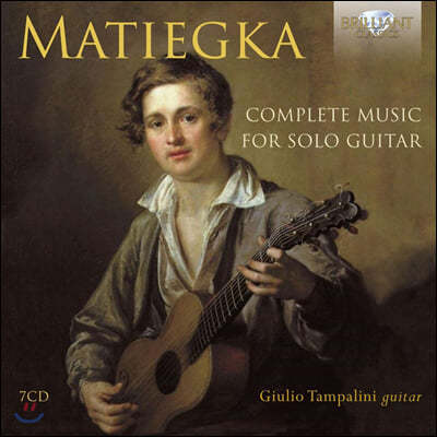 Giulio Tampalini 마티에카: 기타 독주곡 모음집 (Matiegka: Complete Music for Solo Guitar)