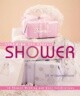 Throwing the Perfect Shower: 18 Themed Wedding & Baby Celebrations