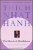 The Miracle of Mindfulness: An Introduction to the Practice of Meditation