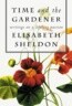 Time and the Gardener: Writings on a Lifelong Passion