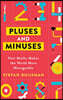 Pluses and Minuses: How Maths Makes the World More Manageable