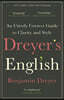 Dreyer’s English: An Utterly Correct Guide to Clarity and Style