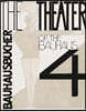 Oskar Schlemmer, Laszlo Moholy-Nagy & Farkas Molnar: The Theater of the Bauhaus: Bauhausbucher 4