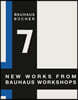 Walter Gropius: New Works from Bauhaus Workshops: Bauhausbucher 7