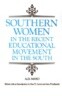 Southern Women in the Recent Educational Movement in the South