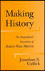 Making History: The Biographical Narratives of Robert Penn Warren
