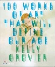 100 Works of Art That Will Define Our Age