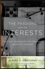 The Passions and the Interests: Political Arguments for Capitalism Before Its Triumph