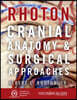 Rhoton's Cranial Anatomy and Surgical Approaches
