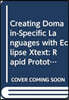 Creating Domain-specific Languages With Eclipse Xtext