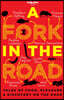 A Fork in the Road