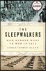 The Sleepwalkers: How Europe Went to War in 1914