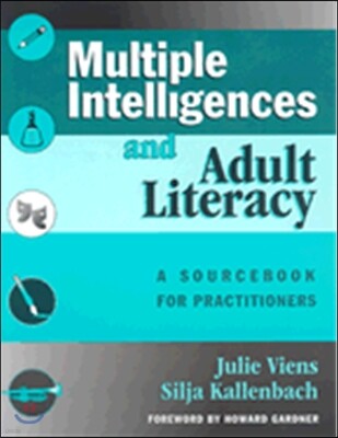 Multiple Intelligences and Adult Literacy: A Sourcebook for Practitioners