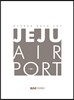 JEJU AIRPORT 제주국제공항 확장사업 건설지 세트