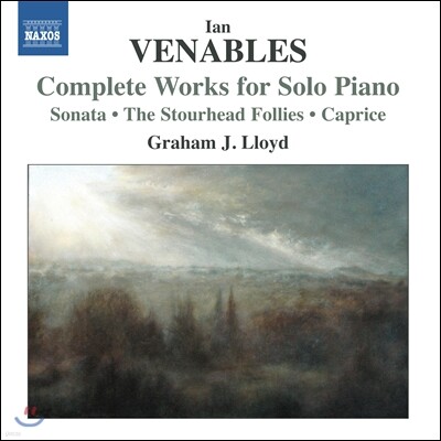 Graham J. Lloyd 베네이블스: 피아노를 위한 작품들 (Ian Venables: Complete Works for Solo Piano)