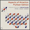 Carlos Kalmar 미국의 양상 - 퓰리처상 수상 작품 에디션 (Aspects of America - The Pulitzer Edition)