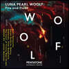 Julian Wachner 레나 펄 울프의 작품 연주집 (Luna Pearl Woolf: Fire and Flood)