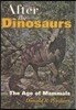 After the Dinosaurs: The Age of Mammals
