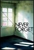 NEVER FORGET