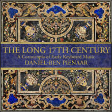 Daniel-Ben Pienaar 기나긴 17세기 - 초기 건반음악 작품집 (The Long 17th Century: A Cornucopia of Early Keyboard Music)