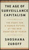 The Age of Surveillance Capitalism: The Fight for a Human Future at the New Frontier of Power