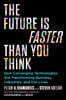 The Future Is Faster Than You Think