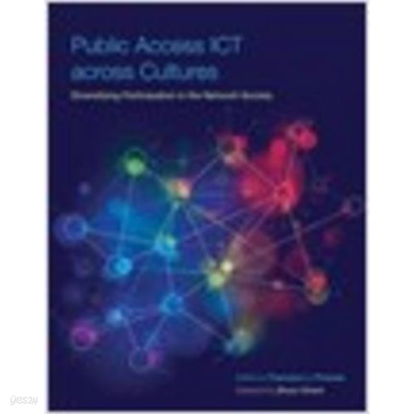 Public Access Ict Across Cultures: Diversifying Participation in the Network Society (Paperback) 