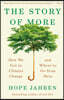 The Story of More: How We Got to Climate Change and Where to Go from Here