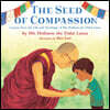The Seed of Compassion: Lessons from the Life and Teachings of His Holiness the Dalai Lama