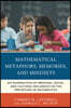 Mathematical Metaphors, Memories, and Mindsets: An Examination of Personal, Social, and Cultural Influences on the Perception of Mathematics