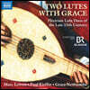 Marc Lewon / Paul Kieffer 15세기 후반 류트 이중주 음악 작품집 (Two Lutes with Grace)