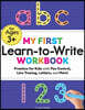 My First Learn-To-Write Workbook: Practice for Kids with Pen Control, Line Tracing, Letters, and More!