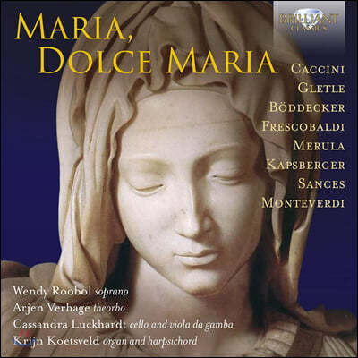 17세기 성모 마리아 노래 모음집 (Maria, Dolce Maria)