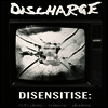 Discharge - Disensitise (Bonus Tracks)(LP)