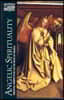 Angelic Spirituality: Medieval Perspectives on the Ways of Angels