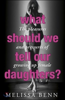 What Should We Tell Our Daughters?