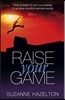 Raise Your Game - How to Build on Your Successes to Achieve Transformational Results