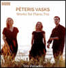 Trio Palladio 페테리스 바스크스: 피아노 삼중주 작품집 (Peteris Vasks: Works for Piano Trio)