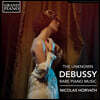 Nicolas Horvath 드뷔시: 알려지지 않은 작품들 (The Unknown Debussy)