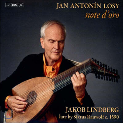 Jakob Lindberg 얀 안토닌 로시: 황금 음표 - 류트 음악 (Jan Antonin Losy: note d'oro)