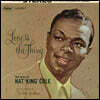 Nat King Cole (냇 킹 콜) - Love Is The Thing [2LP]