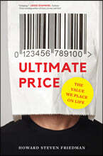 Ultimate Price: The Value We Place on Life