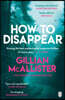 How to Disappear