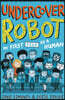 Undercover Robot: My First Year as a Human
