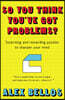 So You Think You've Got Problems?