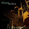 오르간의 음악적 파노라마 - 루르 보흠 대학 클라이스 오르간 (Organ Wroks Klangwelten - Klais-Orgel im Auditorium maximum der Ruhr-University)(CD) - Johannes Unger