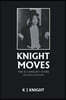 Knight Moves: The K J Knight Story Second Edition
