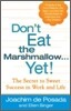 Don't Eat the Marshmallow...Yet!